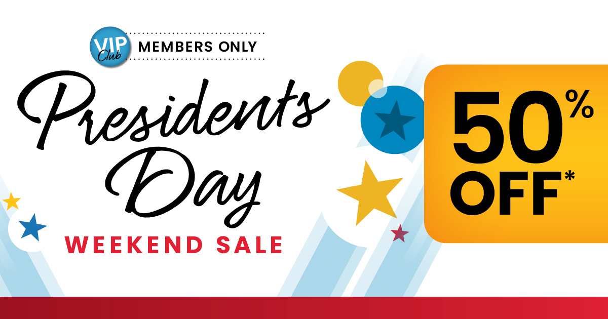 50% Off Presidents Day Weekend Sale